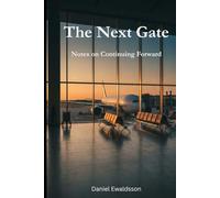 The Next Gate: Notes on Continuing Forward