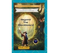 The Next Generation of Storytellers: Beyond The Blackboard
