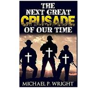 The Next Great Crusade Of Our Time