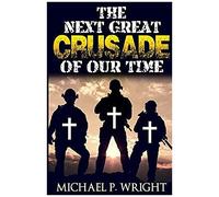 The Next Great Crusade Of Our Time