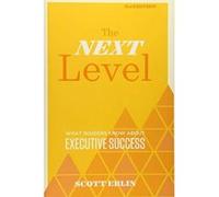 The Next Level: What Insiders Know About Executive Success - [Version Originale] Inconnu (Auteur)