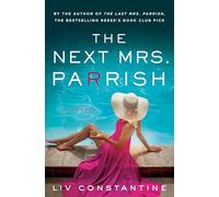 The Next Mrs. Parrish: A Novel