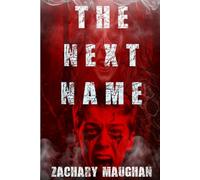 The Next Name: Book Two in The Bender Saga