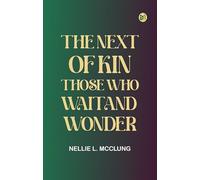 The Next of Kin: Those who Wait and Wonder