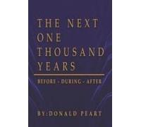 The Next One Thousand Years, Before-During-After