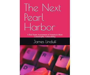 The Next Pearl Harbor: A Red Team Assessment of America's Most Catastrophic Vulnerability