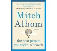 The Next Person You Meet In Heaven