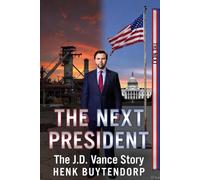 The Next President: The JD Vance Story
