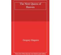 The Next Queen of Heaven.by Maguire New