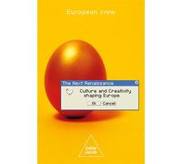 The Next Renaissance Culture and Creativity shaping Europe - EUROPEAN CREW - Odile Jacob - broché - Etude