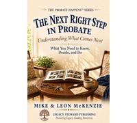 The Next Right Step in Probate: Understanding What Comes Next