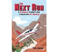 The Next Run A UC Berkeley Students Rise to Major 60s Pot Smuggler - Tom Jenkins - Rider Avenue Press - Livre en Anglais Tom JenkinsTom Jenkins (Auteur)