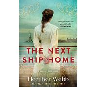 The Next Ship Home: A Novel of Ellis Island