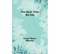 The Next Time We Die