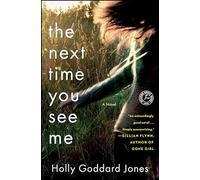 The Next Time You See Me: A Novel