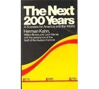 The Next Two Hundred Years: A Scenario for America and the World by Herman Kahn (1976-05-03)