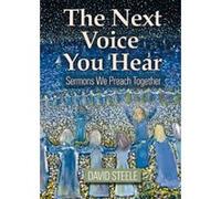 The Next Voice You Hear David Steele (Auteur)