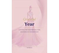 The Next Year of My Life: 100 Guided Reflections for Your Birthday, Your Next Chapter, and a Meaningful Year Ahead