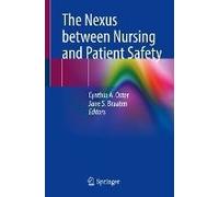 The Nexus Between Nursing And Patient Safety