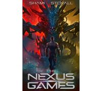 The Nexus Games: A litRPG Thriller Adventure