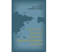 The Nexus Of Economics, Security, And International Relations In East Asia