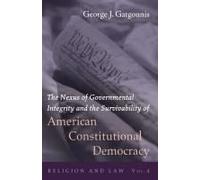 The Nexus Of Governmental Integrity And The Survivability Of American Constitutional Democracy