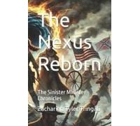 The Nexus Reborn: The Sinister Minister Chronicles