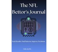 The NFL Bettor's Journal: Track Results. Find Patterns. Improve Decisions.