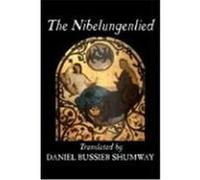 The Nibelungenlied George Henry (Transaltor) Needler (Auteur)