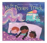 The Nice Dream Truck by Beth Ferry Beth Ferry (Auteur)