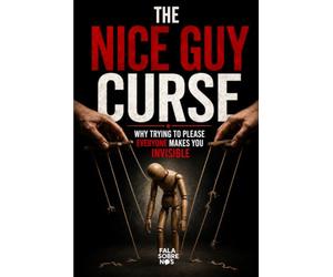 The Nice Guy Curse: Why Trying to Please Everyone Makes You Invisible