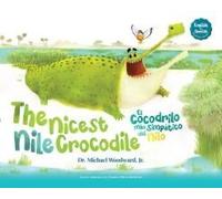 The Nicest Nile Crocodile El Simpático Cocodrilo Del Nilo