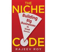 The Niche Code Building Big Businesses in Small Markets - Rajeev Roy - Pan Macmillan India - ebook (ePub) - Livre