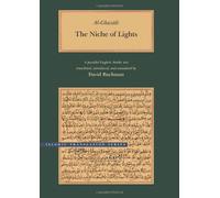 The Niche of Lights/Mishkat Al-Anwar: A Parallel English-Arabic Text