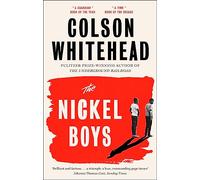 The Nickel Boys Colson Whitehead (Auteur)