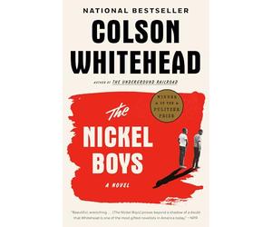 The Nickel Boys (Winner 2020 Pulitzer Prize for Fiction): A Novel