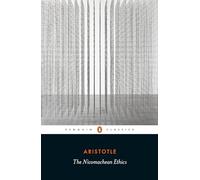 The Nicomachean Ethics