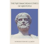The Nicomachean Ethics of Aristotle Introduction by J. A. Smith