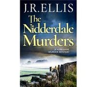 The Nidderdale Murders by J. R. Ellis J. R. Ellis (Auteur)