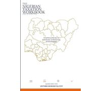 The Nigerian Taxation Workbook: Your Complete Guide to the New Laws, Smart Compliance, and Legal Tax Savings
