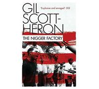 (The Nigger Factory) By Scott-Heron, Gil (Author) Paperback on (07 , 2010)