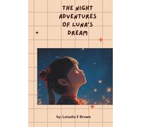THE NIGHT ADVENTURES OF LUNA'S DREAM: A Fun Journal &Activity Book for Kids (ages 5-12)