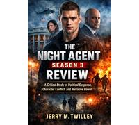 The Night Agent Season 3 Tv Series Review: A Critical Study of Political Suspense, Character Conflict, and Narrative Power