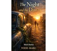 The Night and The Dawn: Short Stories