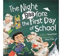 The Night Baafore the First Day of School by Dawn Young Dawn Young (Auteur)
