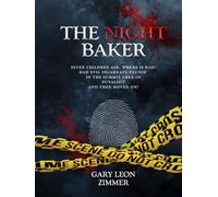 THE NIGHT BAKER: SEVEN CHILDREN ASK, WHERE IS DAD? HAD EVIL INCARNATE PAUSED IN THE SUMMIT AREA OF PUYALLUP AND THEN MOVED ON?