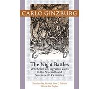 The Night Battles: Witchcraft And Agrarian Cults In The Sixteenth And Seventeenth Centuries (Paperback) Carlo Ginzburg, John Tedeschi, Anne C Tedeschi, Carlo Ginzburg (Auteur)