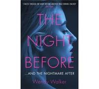 The Night Before by Wendy Walker Unknown (Auteur)