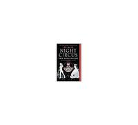 The Night Circus: A Novel