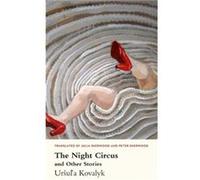 The Night Circus and Other Stories by Ursula Kovalyk Unknown (Auteur)